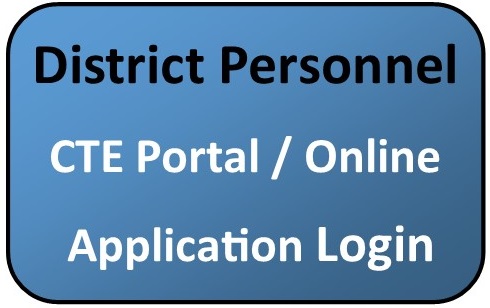 District Personnel CTE Portal Online Application Login 